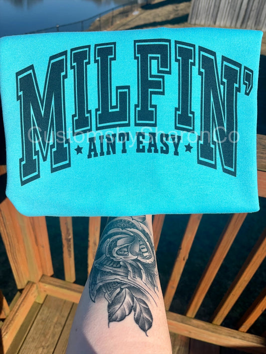 Milfin aint easy crewneck