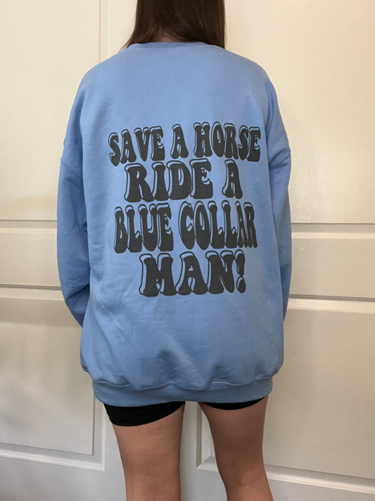 Ride a blue collar man crewneck