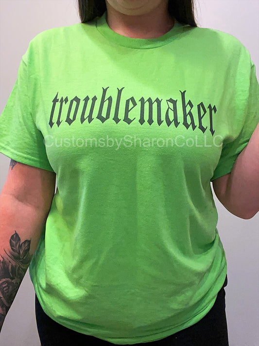 troublemaker tee