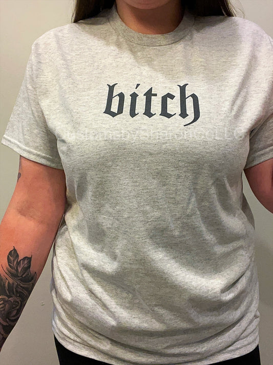 bitch tee