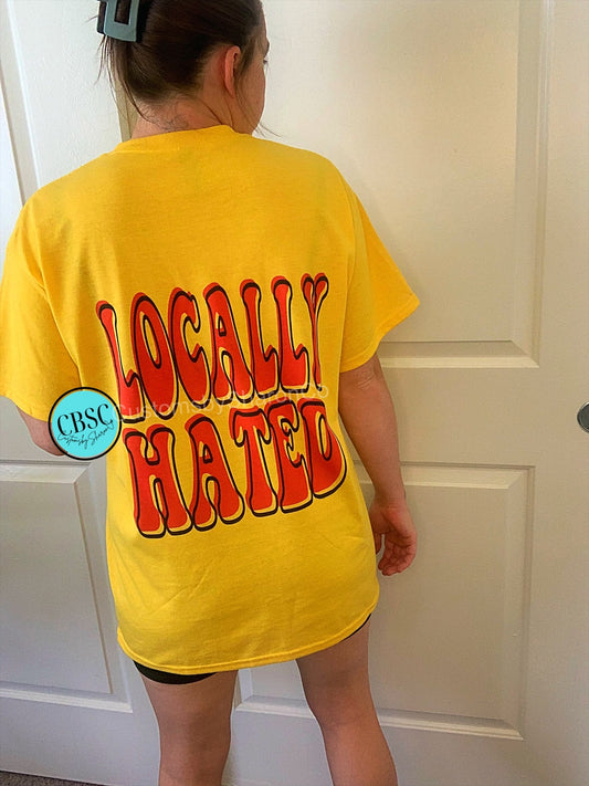 Locally Hated 2.0 tee or crewneck