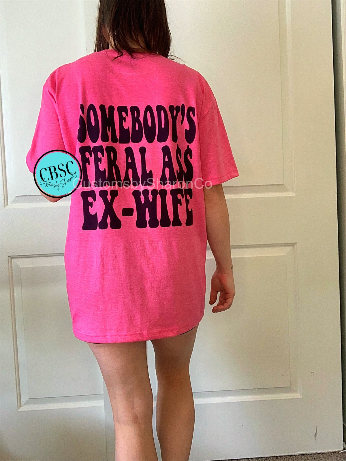 Somebodys feral ass ex wife tee