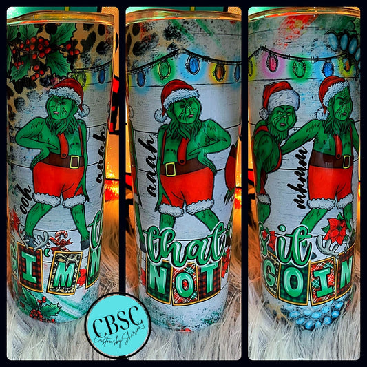 That’s it I’m not going grinch tumbler - Christmas