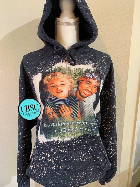 Marilyn Monroe & Tupac - Be a classy woman with a little bit of hood Bleached hoodie