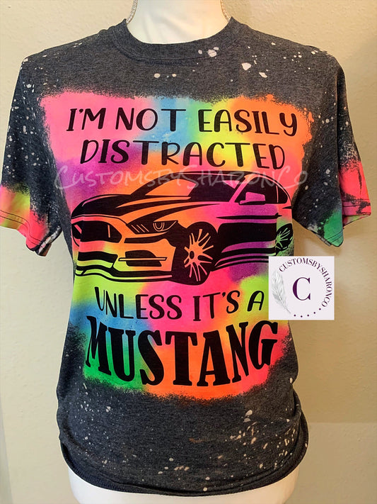 I’m Not Easily Distracted Unless It’s A Mustang Reverse Tiedye Tee