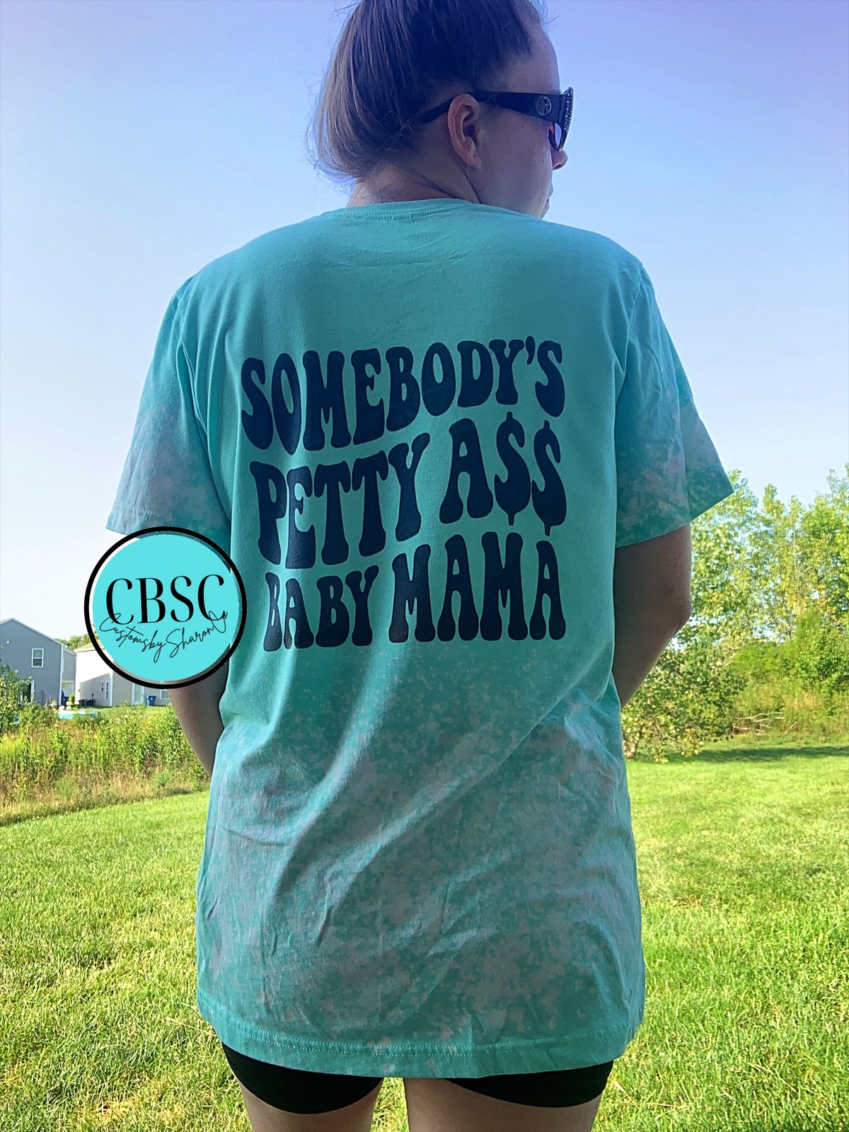 Somebody’s petty a$$ baby mama branded tee