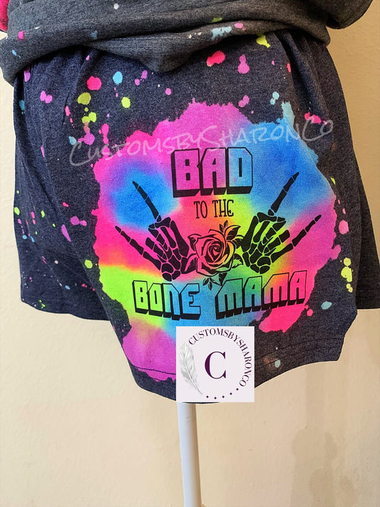 Bad To The Bone Mama with Skeleton Hands Reverse TieDye SHORTS
