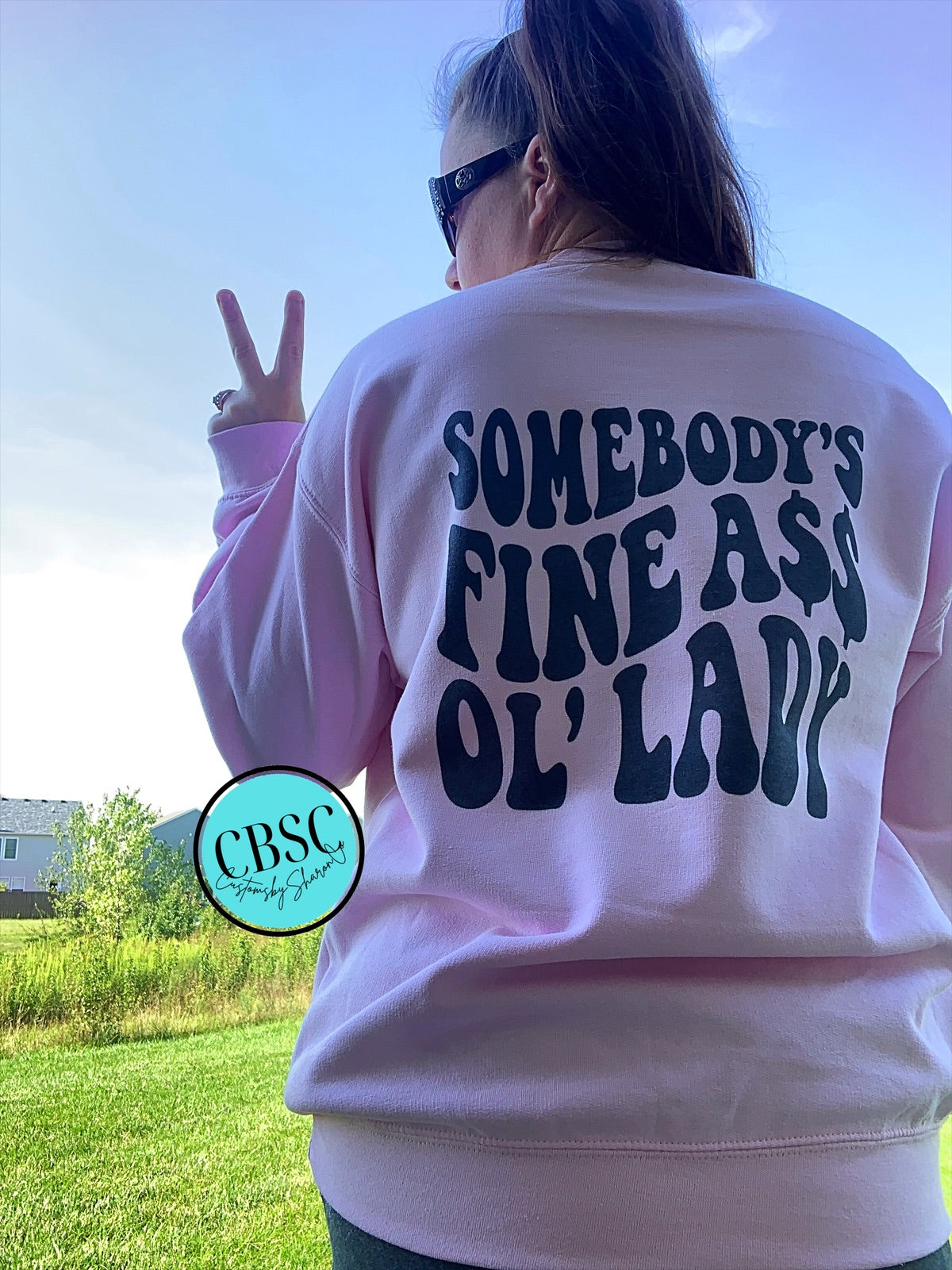 Somebody’s fine a$$ ol’ lady & more sweatshirt